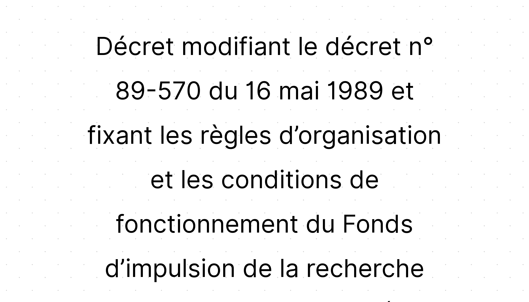 Décret Modifiant Le Décret N° 89-570 Du 16 Mai 1989 Et Fixant Les ...